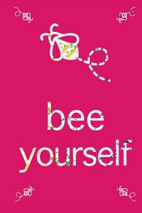 Bee Yourself