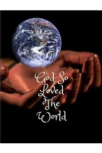 God So Loved the World