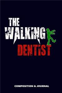 The Walking Dentist