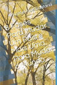 8 Fases Para Mudar Um Pa