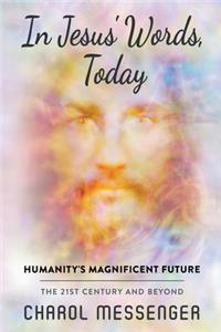 In Jesus' Words, Today