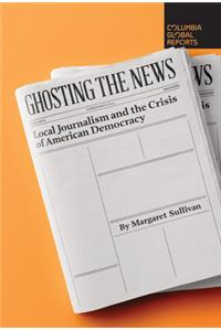 Ghosting the News