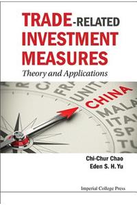 Trade-Related Investment Measures: Theory and Applications