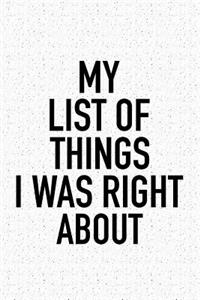 My List of Things I Was Right about