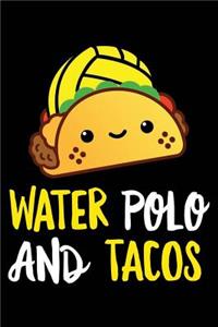 Water Polo and Tacos