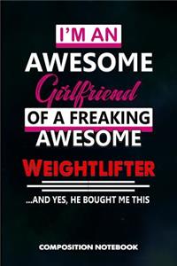 I Am an Awesome Girlfriend of a Freaking Awesome Weightlifter and Yes He Bought Me This
