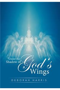 Under the Shadow of God's Wings