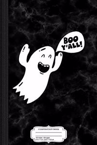 Boo Y'All Southern Ghost Composition Notebook