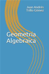 Geometría Algebraica