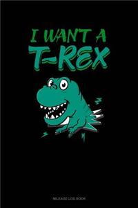 I Want a T-Rex