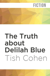 The Truth about Delilah Blue