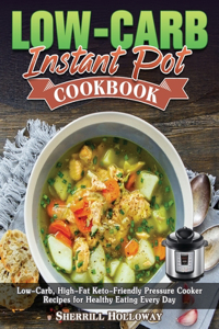 Low-Carb Instant Pot Cookbook