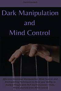Dark Manipulation and Mind Control