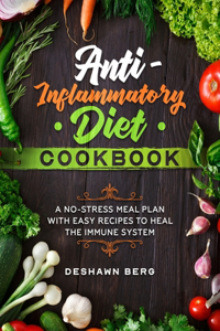 Anti-Inflammatory Diet Cookbook