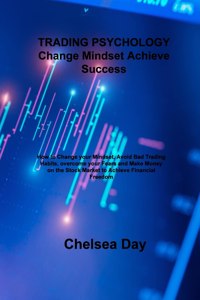 TRADING PSYCHOLOGY Change Mindset Achieve Success