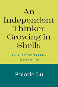 An Independent Thinker Growing in Shells