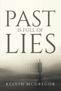 Past Is Full of Lies