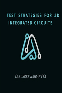 Test Strategies for 3D Integrated Circuits