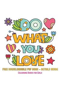 Colouring Books for Girls (Do What You Love)