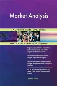 Market Analysis A Complete Guide - 2020 Edition