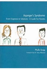 Asperger's Syndrome - From Diagnosis to Solutions