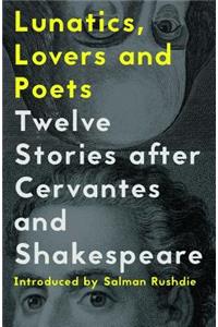 Lunatics, Lovers and Poets