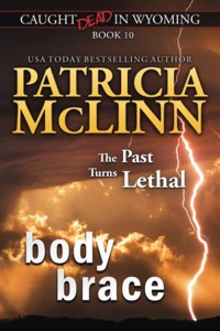 Body Brace (Caught Dead in Wyoming, Book 10)