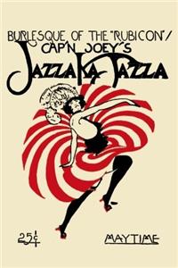 Cap'n Joey's Jazza Ka Jazza: Burlesque of the Rubicon