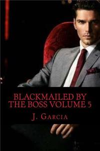 Blackmailed By the Boss