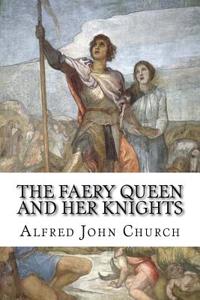 The Faery Queen and Her Knights