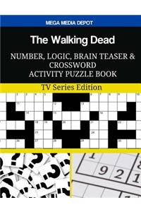 The Walking Dead Number, Logic, Brain Teaser and Crossword Activity Puzzle Book