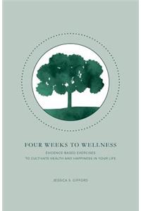 Four Weeks to Wellness