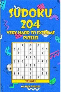 SUDOKU 204 Very Hard to Extreme Puzzles