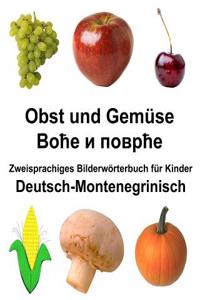Deutsch-Montenegrinisch Obst und Gemüse Zweisprachiges Bilderwörterbuch für Kinder