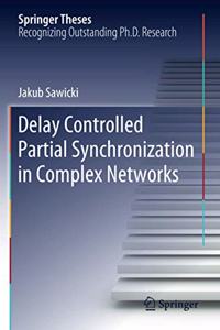 Delay Controlled Partial Synchronization in Complex Networks