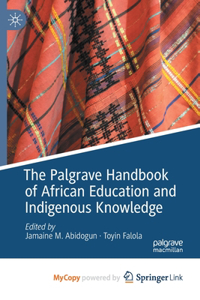 The Palgrave Handbook of African Education and Indigenous Knowledge