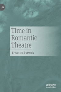 Time in Romantic Theatre