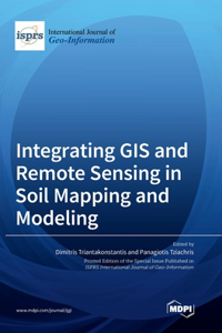 Integrating GIS and Remote Sensing in Soil Mapping and Modeling