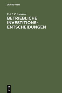 Betriebliche Investitionsentscheidungen