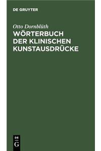 Wörterbuch der klinischen Kunstausdrücke