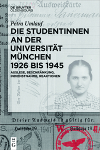 Die Studentinnen an Der Universität München 1926 Bis 1945