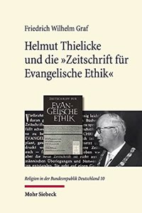 Helmut Thielicke und die 'Zeitschrift fur Evangelische Ethik'