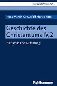 Geschichte Des Christentums Iv,2: Pietismus Und Aufklarung