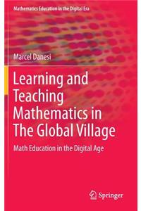 Learning and Teaching Mathematics in the Global Village