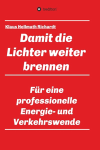 Damit die Lichter weiter brennen