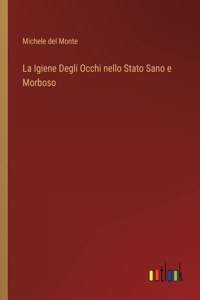 Igiene Degli Occhi nello Stato Sano e Morboso