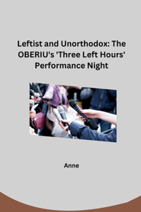 Leftist and Unorthodox