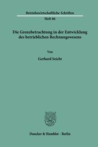Die Grenzbetrachtung in Der Entwicklung Des Betrieblichen Rechnungswesens