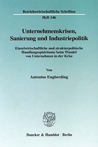 Unternehmenskrisen, Sanierung Und Industriepolitik