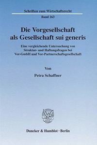 Die Vorgesellschaft ALS Gesellschaft Sui Generis